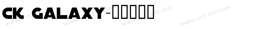 CK Galaxy字体转换